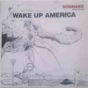 Rodhake - Wake Up America