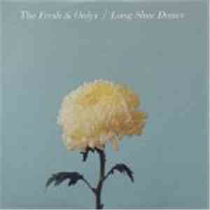 The Fresh & Onlys - Long Slow Dance