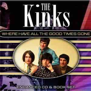 The Kinks - Where Have All The Good Times Gone
