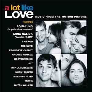 Various - A Lot Like Love (Music From The Motion Picture)