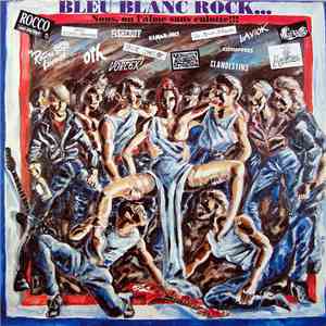 Various - Bleu Blanc Rock... Nous, On L'Aime Sans Culotte!!!
