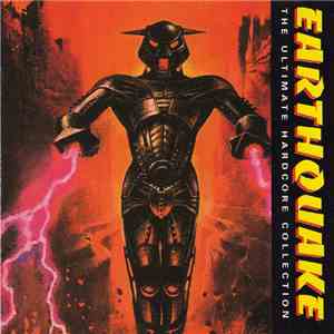 Various - Earthquake - The Ultimate Hardcore Collection
