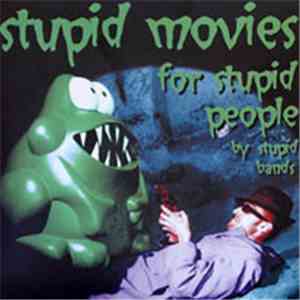 Various - Stupid Movies For Stupid People By Stupid Bands