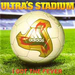 Various - Ultra's Stadium (I Got The Fever)