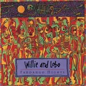 Willie & Lobo - Fandango Nights