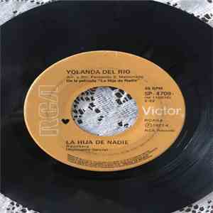 Yolanda Del Rio - La Hija De Nadie / La Carta Que Hoy Te Escribo