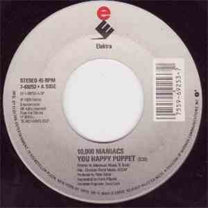 10,000 Maniacs - You Happy Puppet / Gun Shy