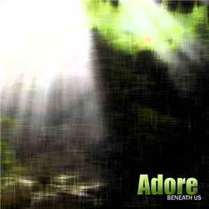 Adore - Beneath Us