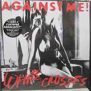 Against Me! - White Crosses