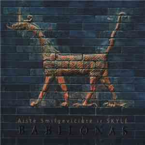 Aistė Smilgevičiūtė Ir Skylė - Babilonas