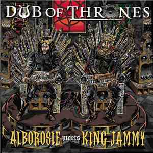 Alborosie Meets King Jammy - Dub Of Thrones