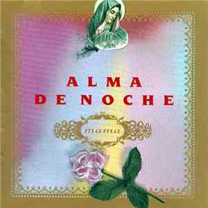 Alma De Noche - Mama