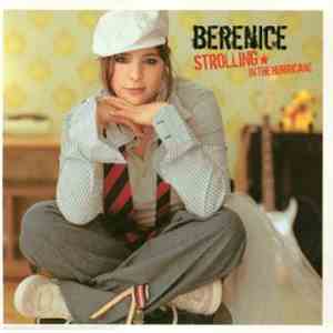 Berenice - Strolling In The Hurricane