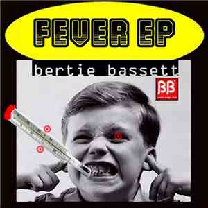 Bertie Bassett - Fever EP