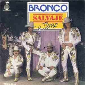 Bronco - Salvaje Y Tierno