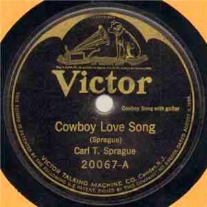 Carl T. Sprague - Cowboy Love Song / Following The Cow Trail