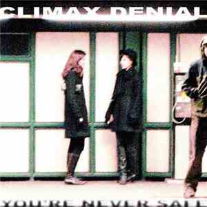 Climax Denial - You're Never Safe