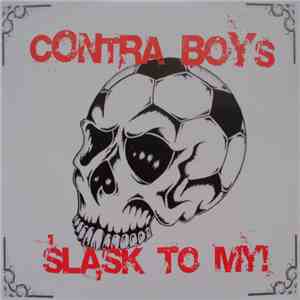Contra Boys - Śląsk To My!