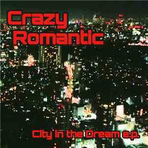 CrazyRomantic - City In The Dream E.P.
