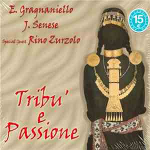 E. Gragnaniello, J. Senese, Rino Zurzolo - Tribu' E Passione