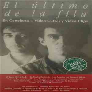 El Último De La Fila - En Concierto + Video Cutres Y Video Clips
