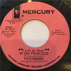 Fats Domino - I Left My Heart In San Francisco / I Done Got Over It