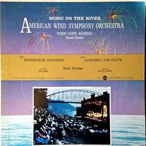 Henk Badings - American Wind Symphony Orchestra - Music On The River