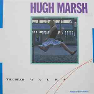 Hugh Marsh - The Bear Walks