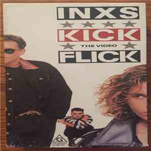 INXS - Kick The Video Flick