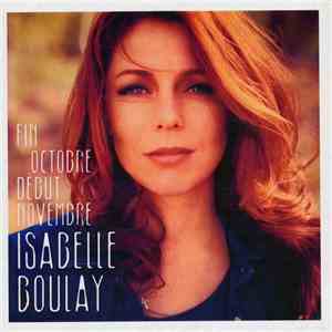 Isabelle Boulay - Fin Octobre Début Novembre