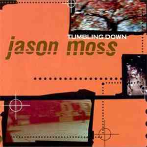Jason Moss - Tumbling Down