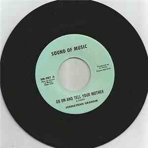 Jonathan Graham - Go On And Tell Your Mother
