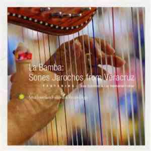 José Gutiérrez & Los Hermanos Ochoa - La Bamba: Sones Jarochos From Veracruz