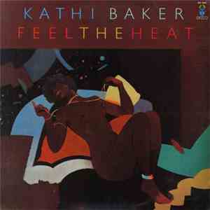 Kathi Baker - Feel The Heat