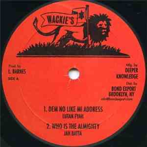 Lutan Fyah / Jah Batta - Dem No Like Mi Address / Who Is The Almighty