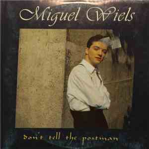 Miguel Wiels - Don't Tell The Postman