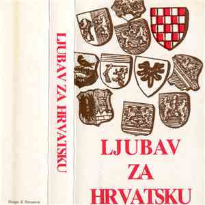 Nikola Garašić / Agrameri / Slavonski Trubaduri - Ljubav Za Hrvatsku