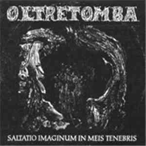 Oltretomba - Saltatio Imaginum In Meis Tenebris