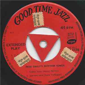 Pete Daily's Rhythm Kings - Clarinet Marmalade / Yelping Hound Blues / Sobb ...