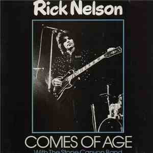 Rick Nelson & The Stone Canyon Band - Comes Of Age