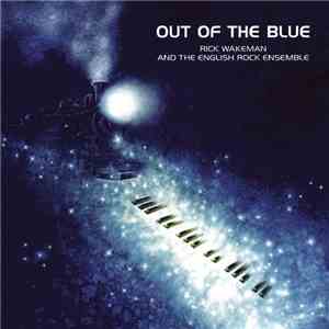 Rick Wakeman And The English Rock Ensemble - Out Of The Blue