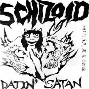 Schizoid  - Datin' Satan