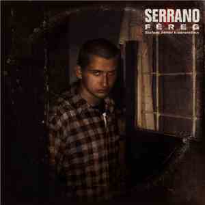 Serrano  - Féreg