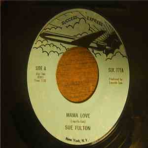 Sue Fulton - Mama Love / Got To Be Ready For Success