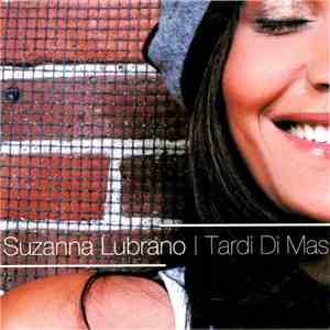 Suzanna Lubrano - Tardi Di Mas