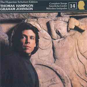 Thomas Hampson / Graham Johnson  - The Hyperion Schubert Edition 14