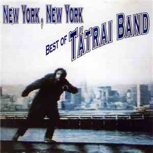 Tátrai Band - New York, New York - Best Of Tátrai Band
