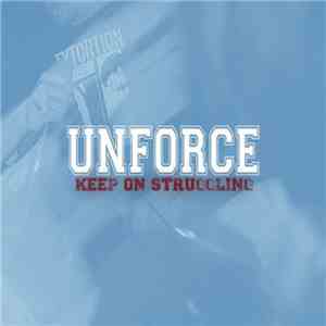 Unforce - Keep On Struggling