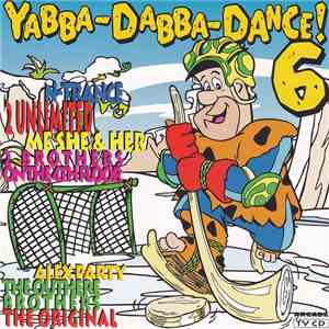 Various - Yabba-Dabba-Dance! 6