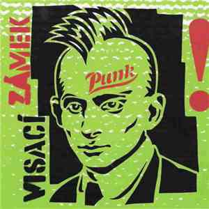 Visací Zámek - Punk!